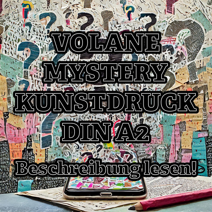 Volane A2 MYSTERY Kunstdruck limitiert | Chance auf Signatur | Überraschung - ButtwichKunstdruckDIN A2KunstdruckLimitiert